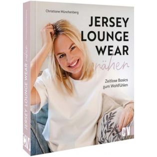Buch - Jersey Lounge Wear nähen - zeitlose Basics zum Wohlfühlen
