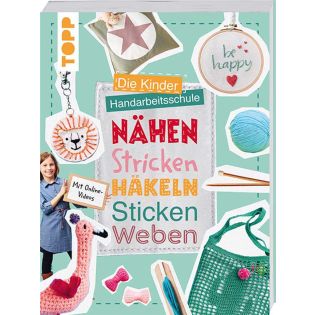 Buch - Die Kinder Handarbeitsschule - Nähen - Stricken - Häkeln - Sticken - Weben