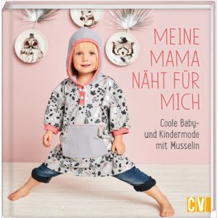 Buch - Meine Mama näht für mich - Coole Baby - und Kindermode mit Musselin