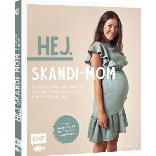 Buch - HEJ. Skandi - Mom - Stylische Kleidung nähen - für Schwangerschaft - Stillzeit - für die Zeit danach